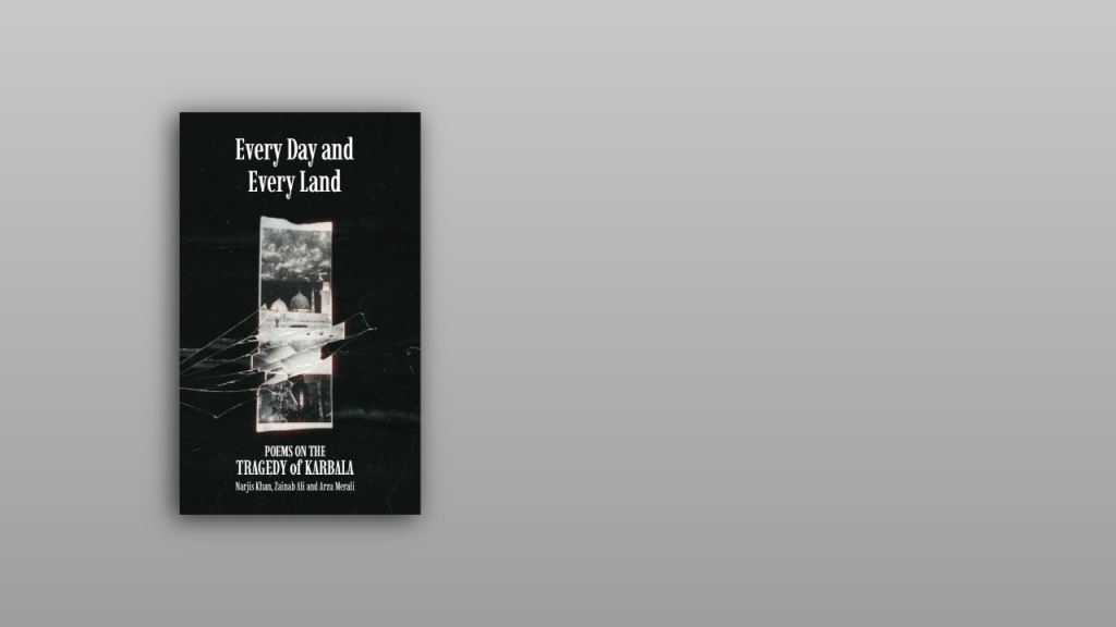 Every Day and Every Land: Poems on the Tragedy of Karbala